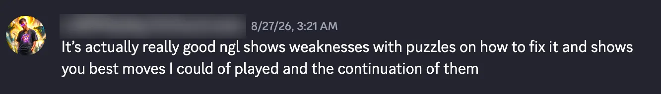 It's actually really good ngl shows weaknesses with puzzles on how to fix it and shows you best moves I could of played and the continuation of them